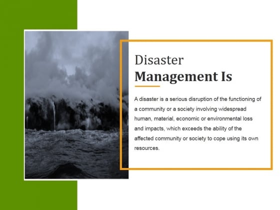 Disaster Management Is Ppt PowerPoint Presentation Portfolio