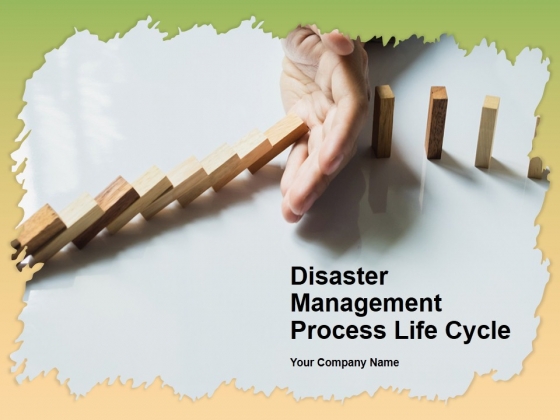Disaster Management Process Life Cycle Ppt PowerPoint Presentation Complete Deck With Slides