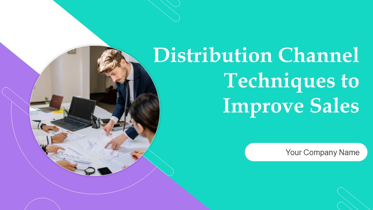 Distribution Channel Techniques To Improve Sales Ppt PowerPoint Presentation Complete Deck With Slides