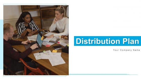 Distribution Plan Material Ppt PowerPoint Presentation Complete Deck With Slides Distribution Plan Material Ppt PowerPoint Presentation Complete Deck With Slides