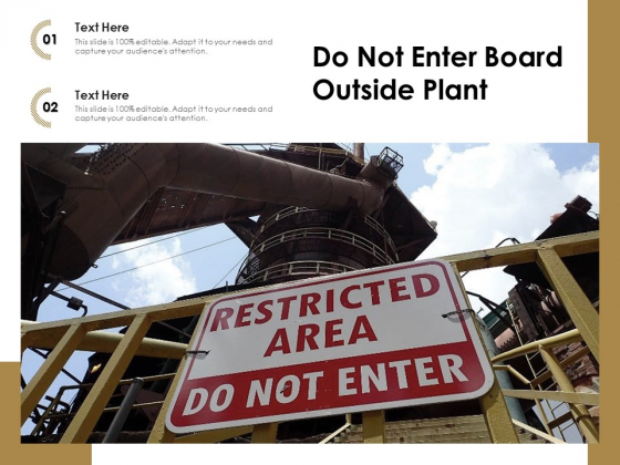 Do Not Enter Board Outside Plant Ppt PowerPoint Presentation Gallery Styles PDF