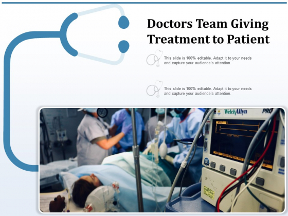Doctors Team Giving Treatment To Patient Ppt PowerPoint Presentation Ideas Graphics Tutorials PDF Doctors Team Giving Treatment To Patient Ppt PowerPoint Presentation Ideas Graphics Tutorials PDF