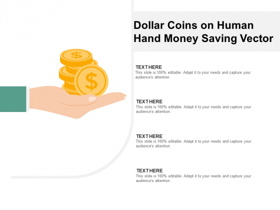 Dollar Coins On Human Hand Money Saving Vector Ppt PowerPoint Presentation Slides Infographics