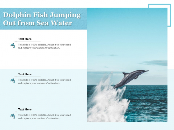 Dolphin Fish Jumping Out From Sea Water Ppt PowerPoint Presentation Icon Styles PDF