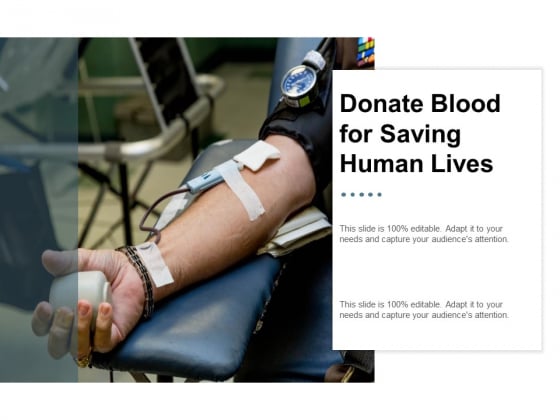 Donate Blood For Saving Human Lives Ppt Powerpoint Presentation Styles Gridlines Donate Blood For Saving Human Lives Ppt Powerpoint Presentation Styles Gridlines