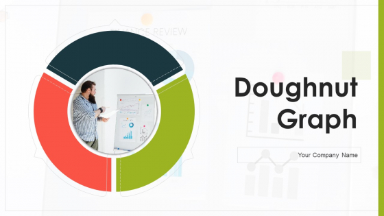 Doughnut Graph Ppt PowerPoint Presentation Complete Deck With Slides