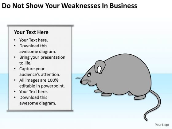 Do Not Show Your Weaknesses In Business Ppt Plan PowerPoint Slides Do Not Show Your Weaknesses In Business Ppt Plan PowerPoint Slides