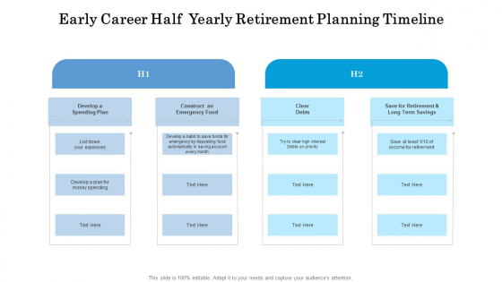 Early Career Half Yearly Retirement Planning Timeline Diagrams Early Career Half Yearly Retirement Planning Timeline Diagrams