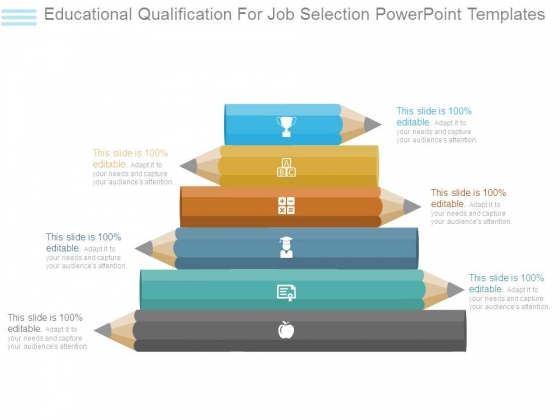 Educational Qualification For Job Selection Powerpoint Templates