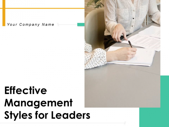 Effective Management Styles For Leaders Ppt PowerPoint Presentation Complete Deck With Slides Effective Management Styles For Leaders Ppt PowerPoint Presentation Complete Deck With Slides