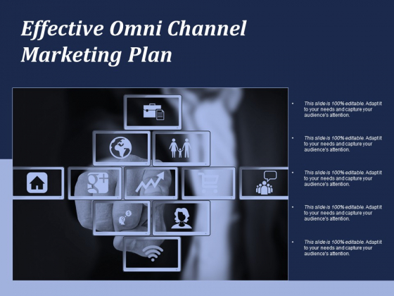 Effective Omni Channel Marketing Plan Ppt PowerPoint Presentation Icon Design Ideas