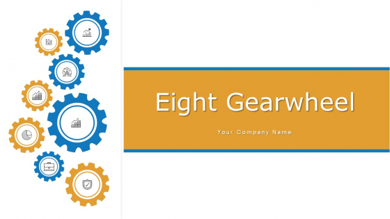 Eight Gearwheel Financial Planning Ppt PowerPoint Presentation Complete Deck Eight Gearwheel Financial Planning Ppt PowerPoint Presentation Complete Deck