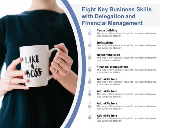 Eight Key Business Skills With Delegation And Financial Management Ppt PowerPoint Presentation Summary Infographic Template Eight Key Business Skills With Delegation And Financial Management Ppt PowerPoint Presentation Summary Infographic Template