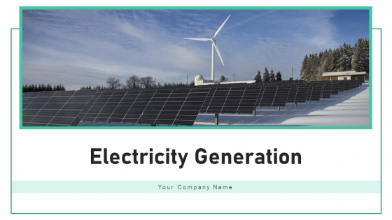 Electricity Generation Steam Turbine Ppt PowerPoint Presentation Complete Deck With Slides Electricity Generation Steam Turbine Ppt PowerPoint Presentation Complete Deck With Slides