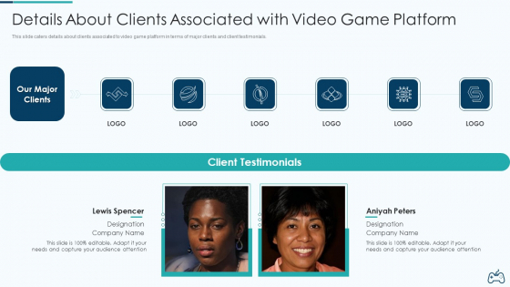 Electronic Game Pitch Deck Details About Clients Associated With Video Game Platform Slides PDF Electronic Game Pitch Deck Details About Clients Associated With Video Game Platform Slides PDF
