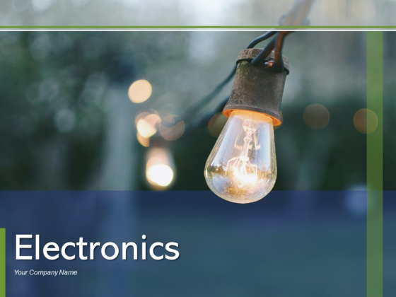 Electronics Energy Production Power Ppt PowerPoint Presentation Complete Deck Electronics Energy Production Power Ppt PowerPoint Presentation Complete Deck