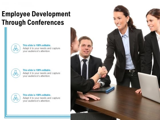 Employee Development Through Conferences Ppt PowerPoint Presentation File Designs PDF Employee Development Through Conferences Ppt PowerPoint Presentation File Designs PDF