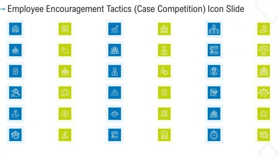 Employee Encouragement Tactics Case Competition Icon Slide Designs PDF Employee Encouragement Tactics Case Competition Icon Slide Designs PDF