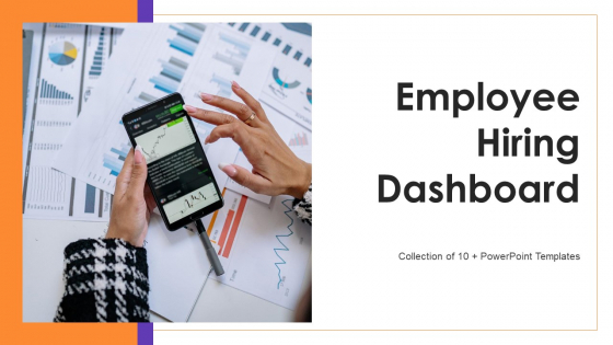 Employee Hiring Dashboard Ppt PowerPoint Presentation Complete Deck With Slides