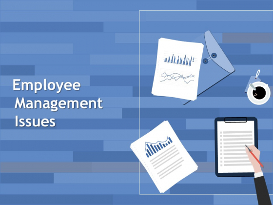 Employee Management Issues Ppt PowerPoint Presentation Pictures Graphics Download Employee Management Issues Ppt PowerPoint Presentation Pictures Graphics Download