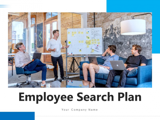 Employee Search Plan Corporate Process Ppt PowerPoint Presentation Complete Deck Employee Search Plan Corporate Process Ppt PowerPoint Presentation Complete Deck