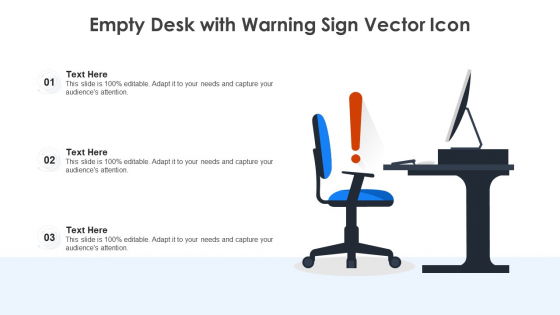 Empty Desk With Warning Sign Vector Icon Ppt PowerPoint Presentation File Deck PDF