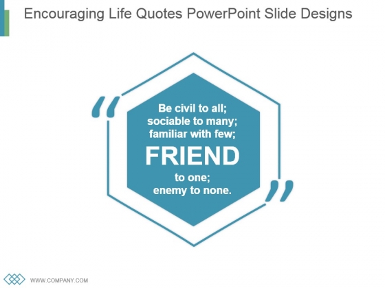 Encouraging Life Quotes Powerpoint Slide Designs