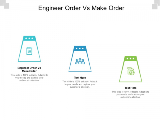 Engineer Order Vs Make Order Ppt PowerPoint Presentation Infographics Styles Cpb Pdf Engineer Order Vs Make Order Ppt PowerPoint Presentation Infographics Styles Cpb Pdf