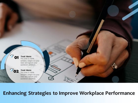 Enhancing Strategies To Improve Workplace Performance Ppt PowerPoint Presentation File Good PDF Enhancing Strategies To Improve Workplace Performance Ppt PowerPoint Presentation File Good PDF