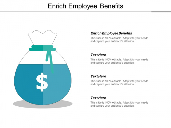 Enrich Employee Benefits Ppt PowerPoint Presentation Infographic Template Deck Cpb