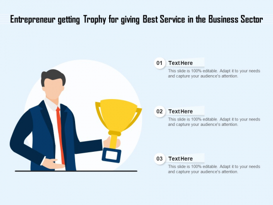 Entrepreneur Getting Trophy For Giving Best Service In The Business Sector Ppt PowerPoint Presentation Pictures Inspiration PDF