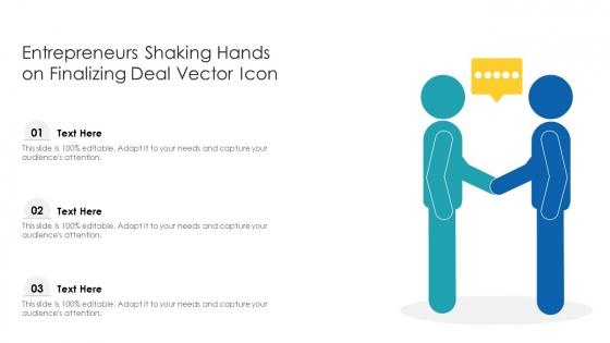 Entrepreneurs Shaking Hands On Finalizing Deal Vector Icon Ppt PowerPoint Presentation File Templates PDF