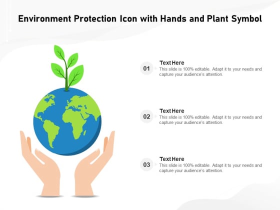 Environment Protection Icon With Hands And Plant Symbol Ppt PowerPoint Presentation Professional Background Designs PDF