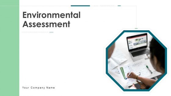 Environmental Assessment Ppt PowerPoint Presentation Complete Deck With Slides