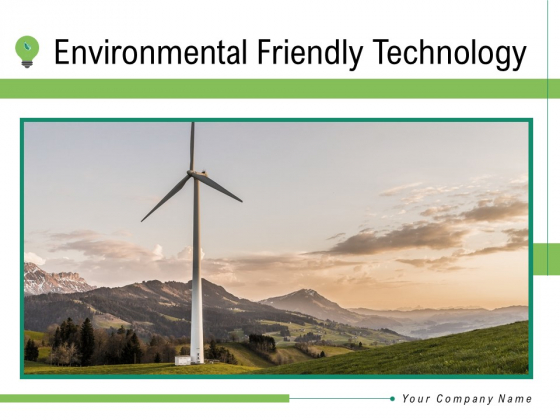 Environmental Friendly Technology Ppt PowerPoint Presentation Complete Deck With Slides Environmental Friendly Technology Ppt PowerPoint Presentation Complete Deck With Slides