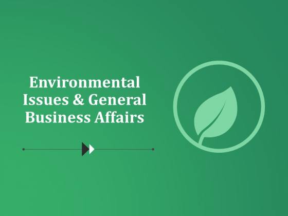 Environmental Issues And General Business Affairs Ppt PowerPoint Presentation Good Environmental Issues And General Business Affairs Ppt PowerPoint Presentation Good