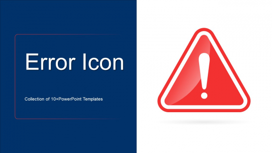 Error Icon Ppt PowerPoint Presentation Complete Deck With Slides Error Icon Ppt PowerPoint Presentation Complete Deck With Slides