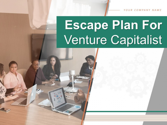 Escape Plan For Venture Capitalist Ppt PowerPoint Presentation Complete Deck With Slides Escape Plan For Venture Capitalist Ppt PowerPoint Presentation Complete Deck With Slides
