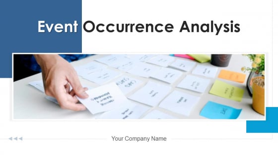 Event Occurrence Analysis Process Improvement Ppt PowerPoint Presentation Complete Deck With Slides Event Occurrence Analysis Process Improvement Ppt PowerPoint Presentation Complete Deck With Slides