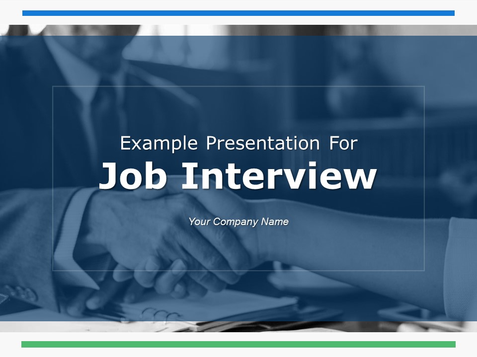 Example Presentation For Job Interview Ppt PowerPoint Presentation Complete Deck With Slides