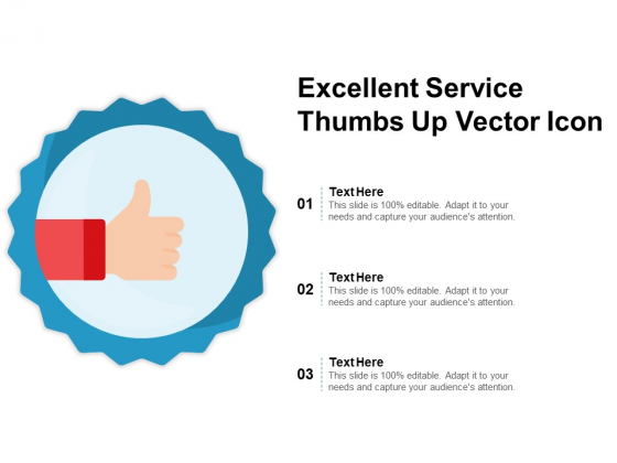 Excellent Service Thumbs Up Vector Icon Ppt PowerPoint Presentation Gallery Graphic Tips PDF