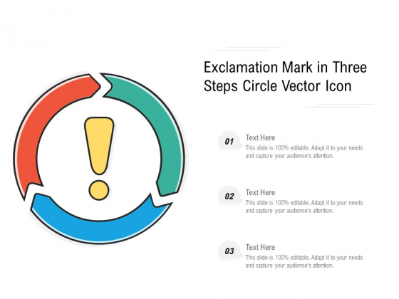 Exclamation Mark In Three Steps Circle Vector Icon Ppt PowerPoint Presentation Pictures Graphics PDF