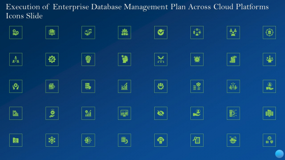 Execution Of Enterprise Database Management Plan Across Cloud Platforms Icons Slide Portrait PDF Execution Of Enterprise Database Management Plan Across Cloud Platforms Icons Slide Portrait PDF