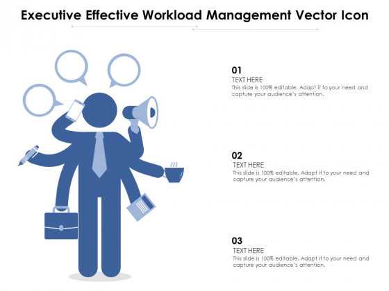 Executive Effective Workload Management Vector Icon Ppt PowerPoint Presentation Outline Example PDF Executive Effective Workload Management Vector Icon Ppt PowerPoint Presentation Outline Example PDF