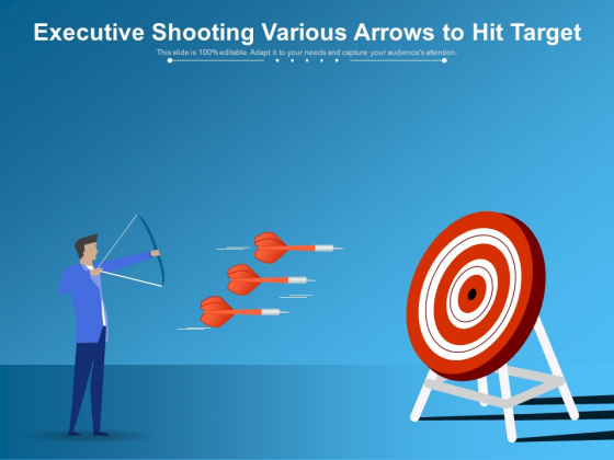 Executive Shooting Various Arrows To Hit Target Ppt PowerPoint Presentation Inspiration Outline