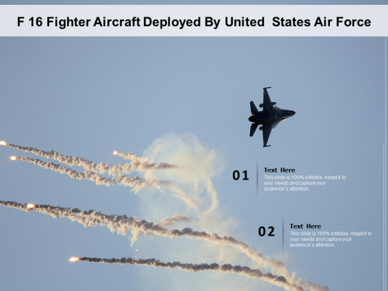 F 16 Fighter Aircraft Deployed By United States Air Force Ppt PowerPoint Presentation Gallery Graphics PDF F 16 Fighter Aircraft Deployed By United States Air Force Ppt PowerPoint Presentation Gallery Graphics PDF