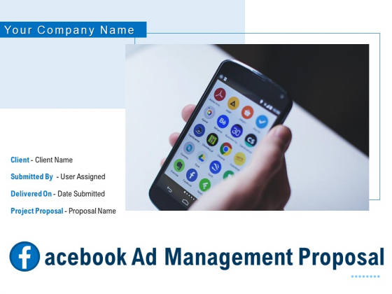 Facebook Ad Management Proposal Ppt PowerPoint Presentation Complete Deck With Slides Facebook Ad Management Proposal Ppt PowerPoint Presentation Complete Deck With Slides