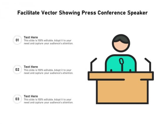 Facilitate Vector Showing Press Conference Speaker Ppt PowerPoint Presentation Gallery Templates PDF Facilitate Vector Showing Press Conference Speaker Ppt PowerPoint Presentation Gallery Templates PDF
