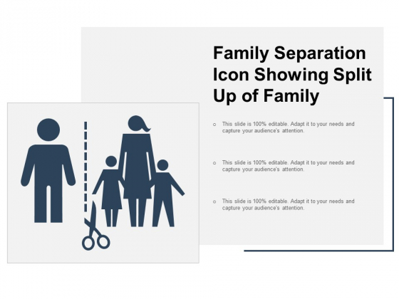 Family Separation Icon Showing Split Up Of Family Ppt Powerpoint Presentation Infographic Template Background