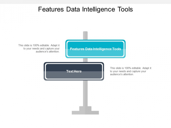 Features Data Intelligence Tools Ppt PowerPoint Presentation Slides Backgrounds Cpb Features Data Intelligence Tools Ppt PowerPoint Presentation Slides Backgrounds Cpb